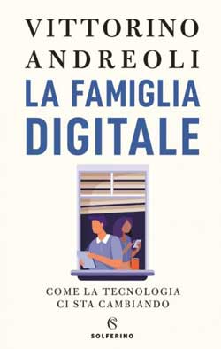 La famiglia digitale” – Vittorino Andreoli